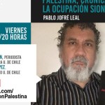 Viernes 3 de julio a las 20:00 horas|Presentación del libro “Palestina, Crónica de la Ocupación Sionista”, de Pablo Jofré Leal Viernes 3 de julio a las 20:00 horas|Presentación del libro “Palestina, Crónica de la Ocupación Sionista”, de Pablo Jofré Leal